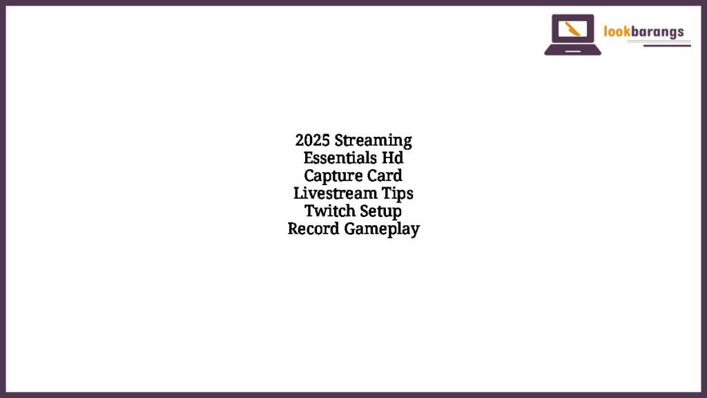 2025 Streaming Essentials Hd Capture Card Livestream Tips Twitch Setup Record Gameplay