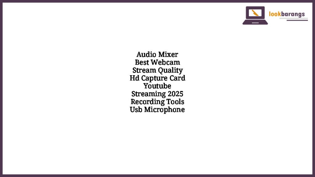 Audio Mixer Best Webcam Stream Quality Hd Capture Card Youtube Streaming 2025 Recording Tools Usb Microphone