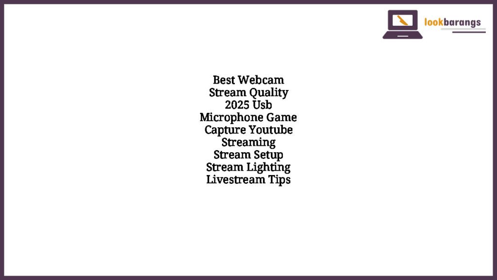 Best Webcam Stream Quality 2025 Usb Microphone Game Capture Youtube Streaming Stream Setup Stream Lighting Livestream Tips