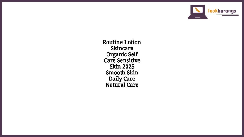 Routine Lotion Skincare Organic Self Care Sensitive Skin 2025 Smooth Skin Daily Care Natural Care