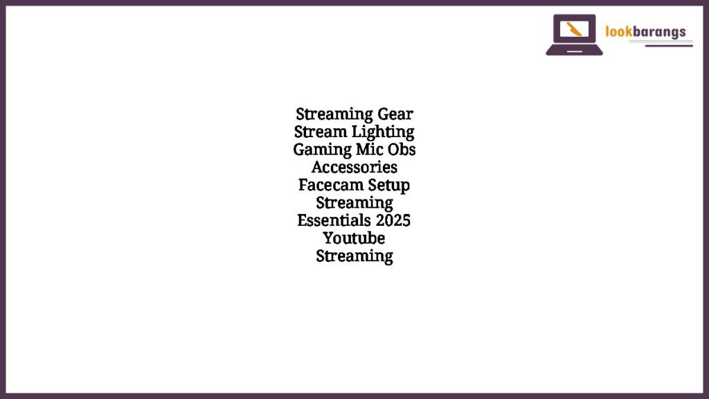 Streaming Gear Stream Lighting Gaming Mic Obs Accessories Facecam Setup Streaming Essentials 2025 Youtube Streaming