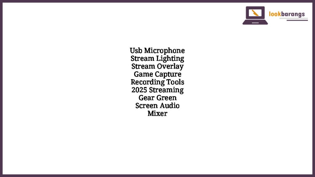 Usb Microphone Stream Lighting Stream Overlay Game Capture Recording Tools 2025 Streaming Gear Green Screen Audio Mixer