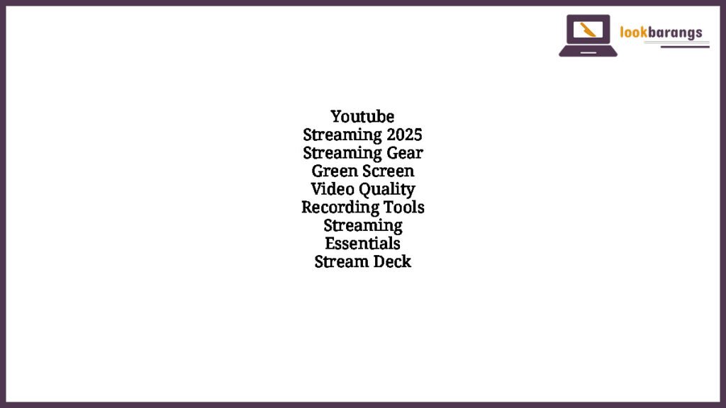 Youtube Streaming 2025 Streaming Gear Green Screen Video Quality Recording Tools Streaming Essentials Stream Deck